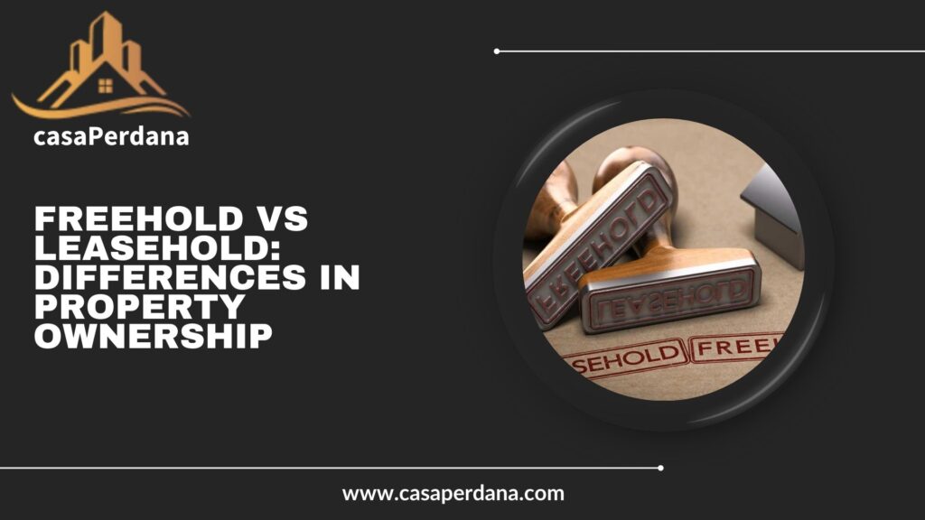 Freehold vs Leasehold