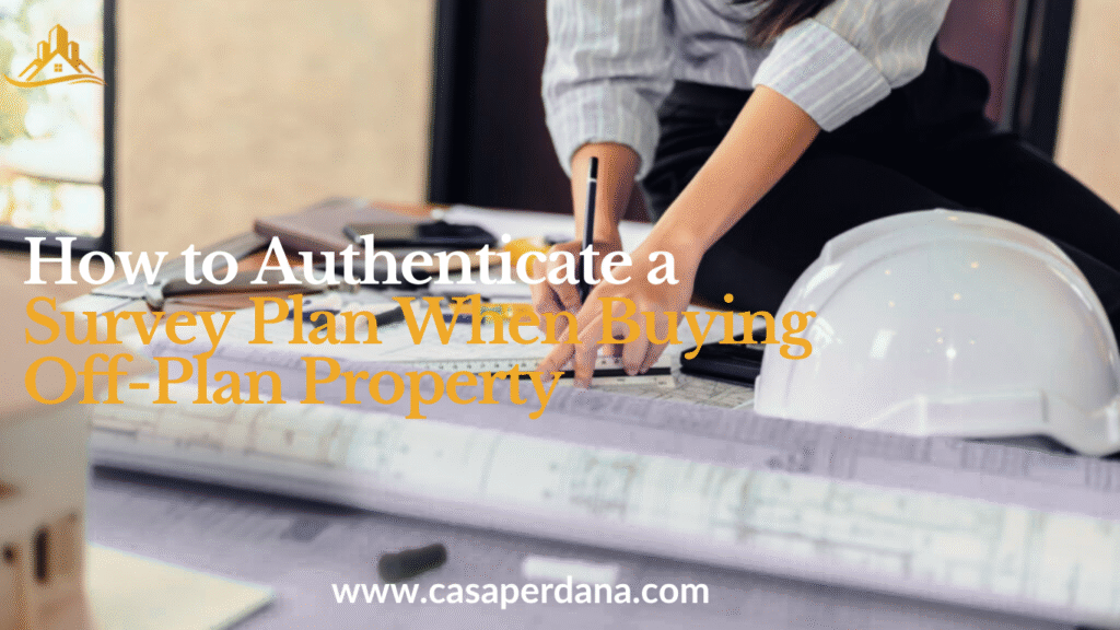 How to Authenticate a Survey Plan When Buying Off-Plan Property