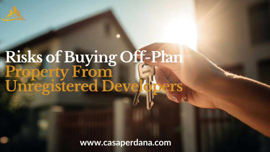 Risks of Buying Off-Plan Property From Unregistered Developers